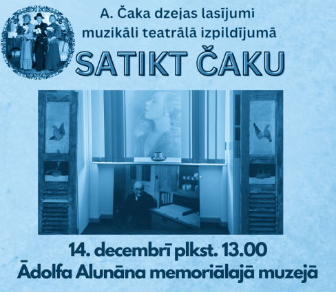 Muzikāli teatrāls dzejas lasījums “Satikt Čaku”