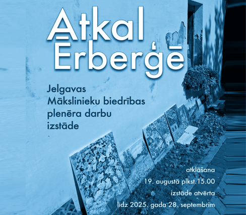 JMB plenēra darbu izstāde “Atkal Ērberģē”