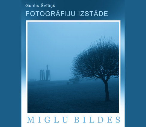 Guntis Švītiņš, fotogrāfiju izstāde “Miglu bildes”