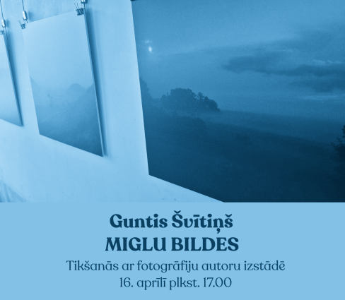 Tikšanās ar fotogrāfiju izstādes “Miglu bildes” autoru Gunti Švītiņu (2026)